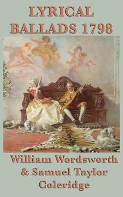 Lyrical Ballads 1798 By Wordsworth 9781515428244 (Hardback)