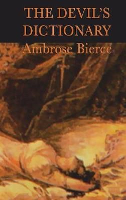 Devil's Dictionary By Bierce 9781515428718 (Hardback)