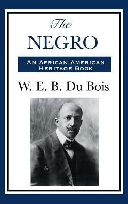 Negro By Du Bois 9781515436195 (Hardback)