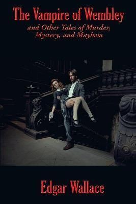 Vampire of Wembley By Wallace 9781515442431 (Paperback)