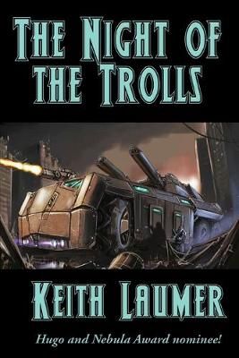 The Night of the Trolls By Laumer, Keith 9781515445159 (Paperback)
