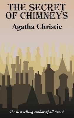 The Secret of Chimneys By Agatha Christie 9781515447313 (Hardback)