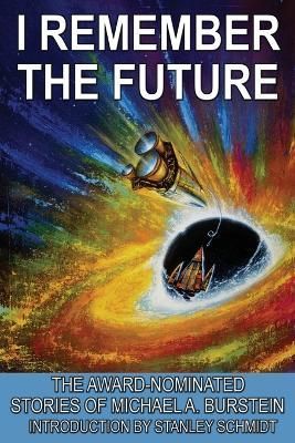 I Remember the Future By Burstein 9781515447849 (Paperback)