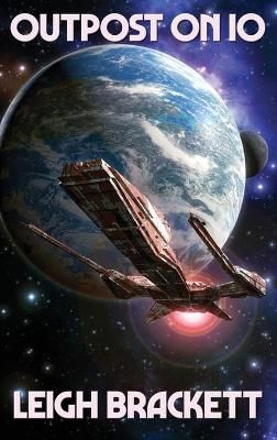 Outpost on Io By Leigh Brackett 9781515449652 (Hardback)