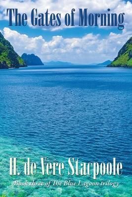 Gates of Morning By De Vere Stacpoole 9781515451556 (Paperback)