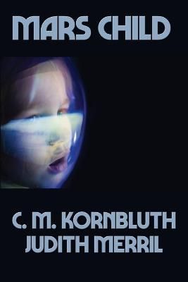 Mars Child By Kornbluth 9781515452577 (Paperback)