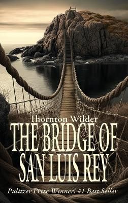 Bridge of San Luis Rey By Wilder 9781515459996 (Hardback)