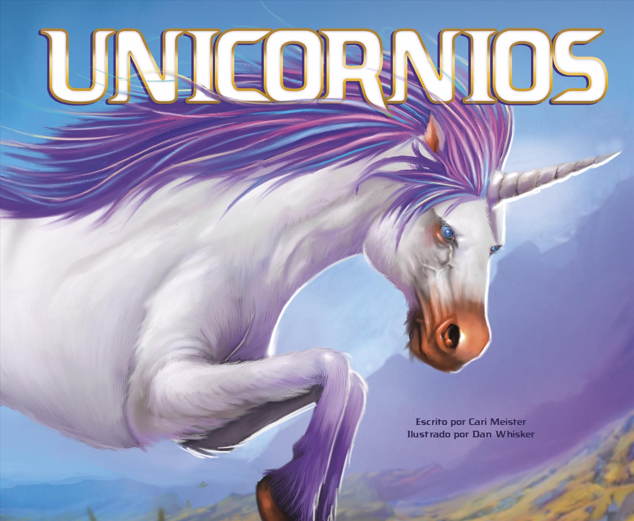 Unicornios By Cari Meister (author), Dan Whisker (illustrator)