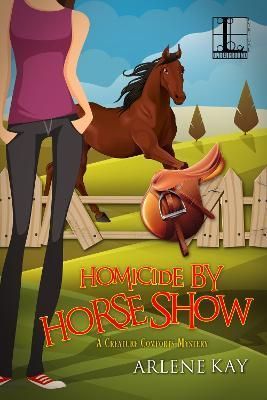 Homicide by Horse Show By Arlene Kay 9781516109340 (Paperback)