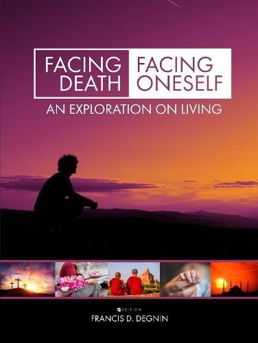 Facing Death, Facing Oneself By Francis D. Degnin 9781516519330