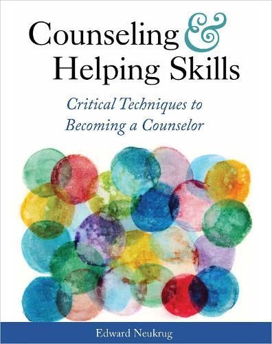 Counseling and Helping Skills By Edward Neukrug 9781516536993