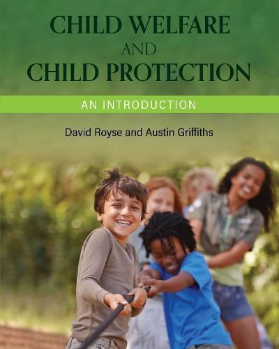 Child Welfare and Child Protection By David Royse, Austin Griffiths