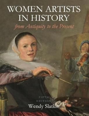 Women Artists in History from Antiquity to the Present 9781516578337