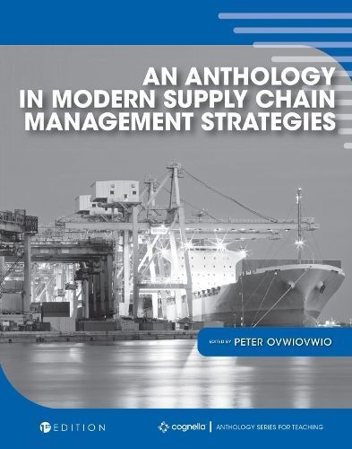 An Anthology in Modern Supply Chain Management Strategies (Paperback)