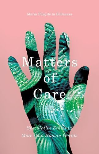 Matters of Care By María Puig de la Bellacasa 9781517900656