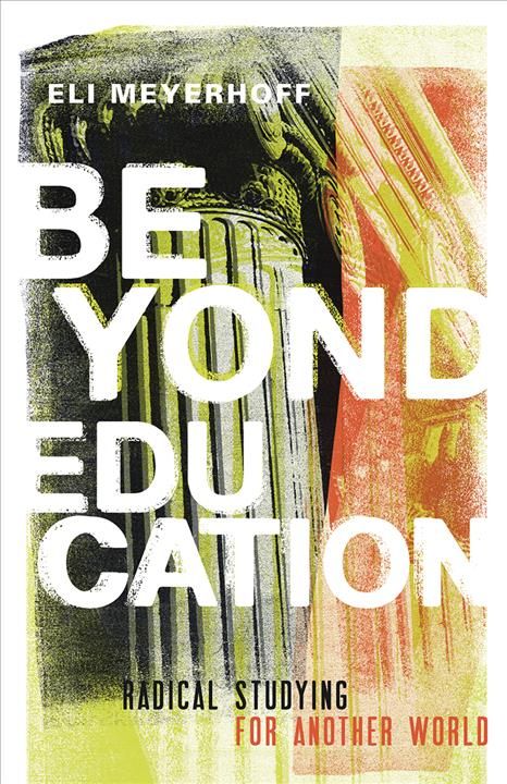 Beyond Education By Eli Meyerhoff 9781517902032 (Paperback)