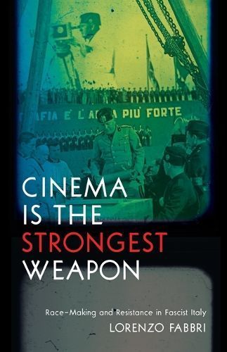 Cinema Is the Strongest Weapon By Lorenzo Fabbri 9781517910846