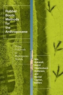 Rubber Boots Methods for the Anthropocene 9781517911645 (Hardback)