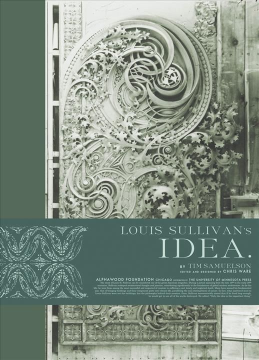 Louis Sullivan's Idea By Tim Samuelson, Chris Ware 9781517912796