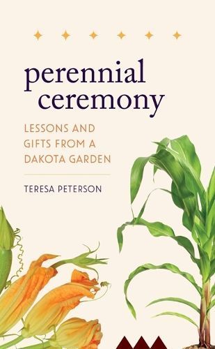 Perennial Ceremony By Teresa R. Peterson 9781517917029 (Hardback)
