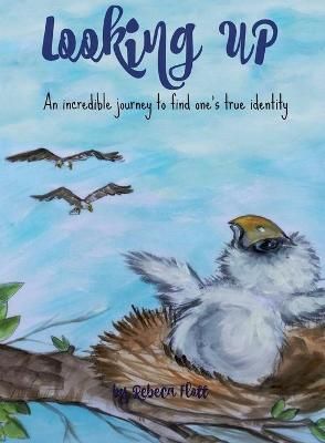 Looking Up By Rebeca Flott 9781519174598 (Hardback)