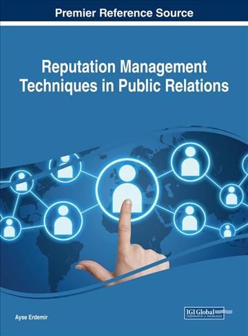 Reputation Management Techniques in Public Relations By Erdemir, Ayse