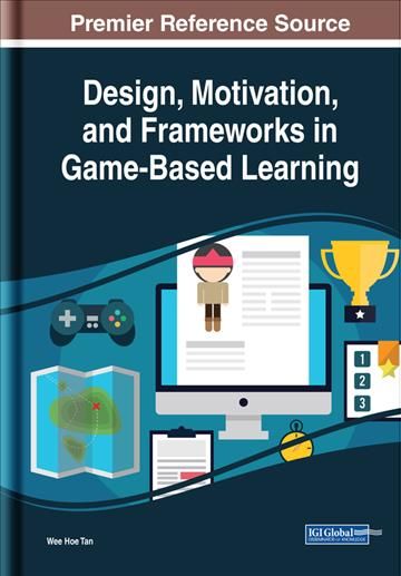 Design, Motivation, and Frameworks in Game-Based Learning (Hardback)