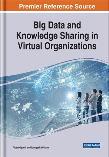 Big Data and Knowledge Sharing in Virtual Organizations 9781522575191