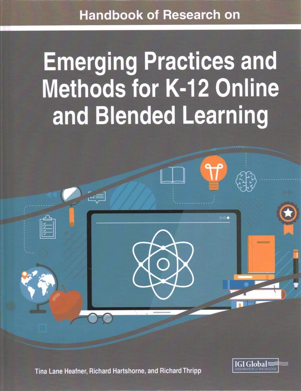Handbook of Research on Emerging Practices and Methods for K-12 Online and Blended Learning