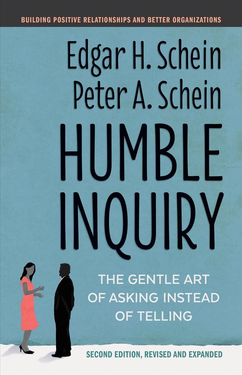 Humble Inquiry By Edgar H. Schein, Peter A. Schein 9781523092628