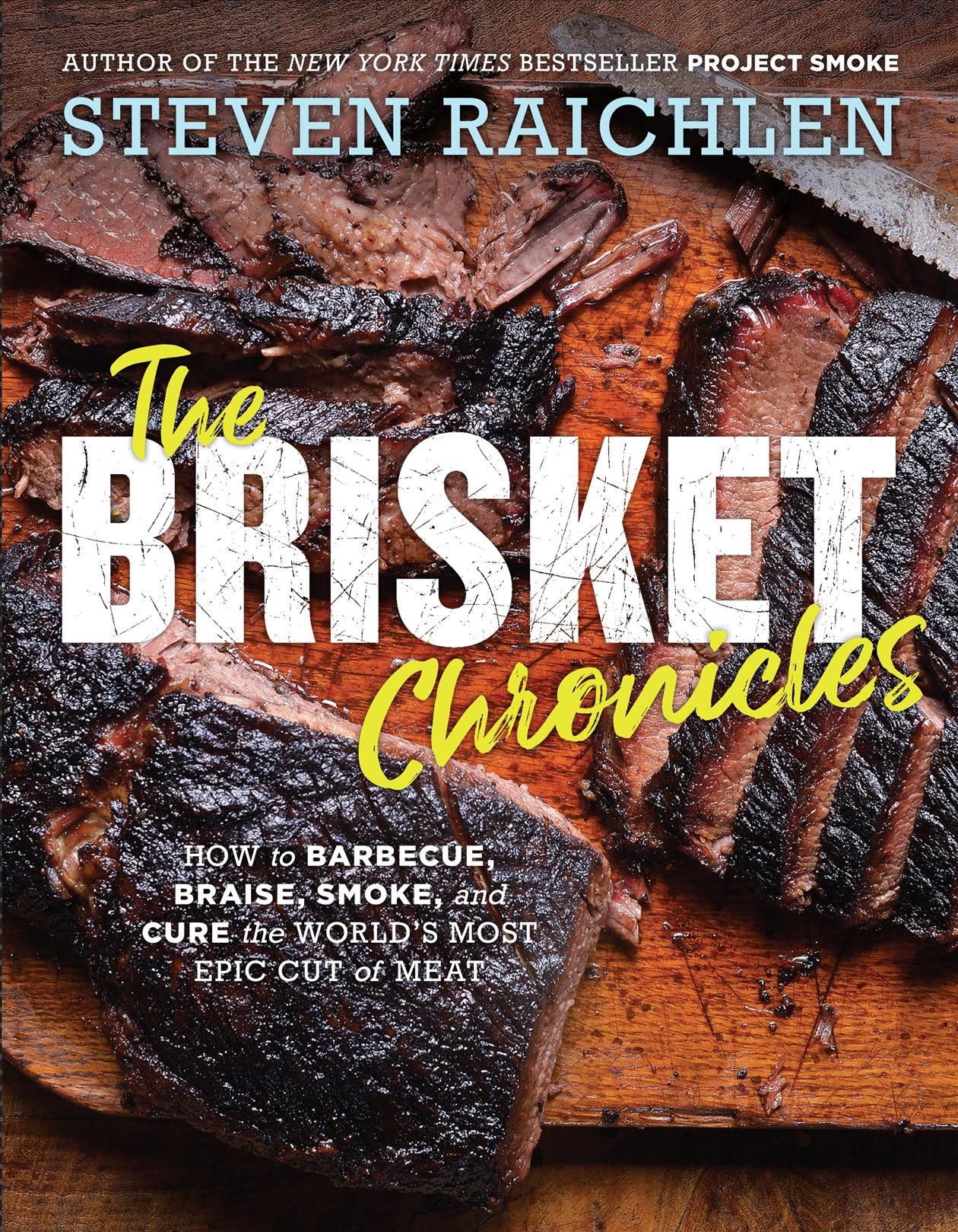 The Brisket Chronicles By Steven Raichlen 9781523505487 (Paperback)