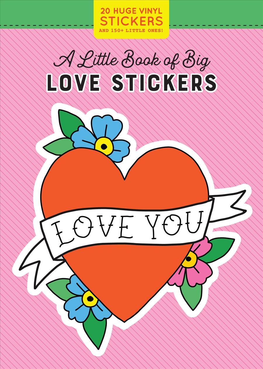 A Little Book of Big Love Stickers By Pipsticks +Workman
