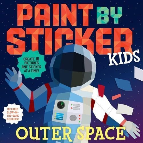 Paint by Sticker Kids: Outer Space By Workman Publishing 9781523513017
