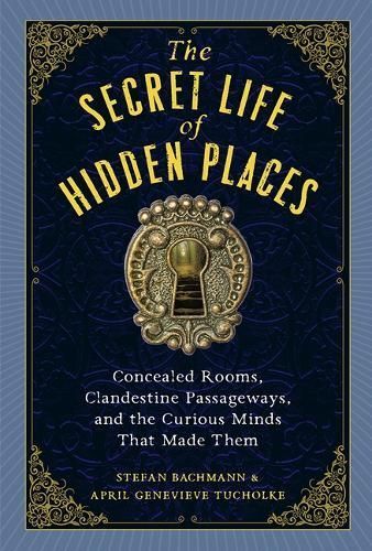 The Secret Life of Hidden Places 9781523516988 (Hardback)