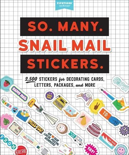 So. Many. Snail Mail Stickers By Pipsticks +Workman 9781523518579