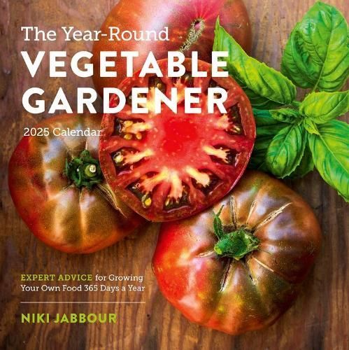 The Year-Round Vegetable Gardener Wall Calendar 2025 9781523524792