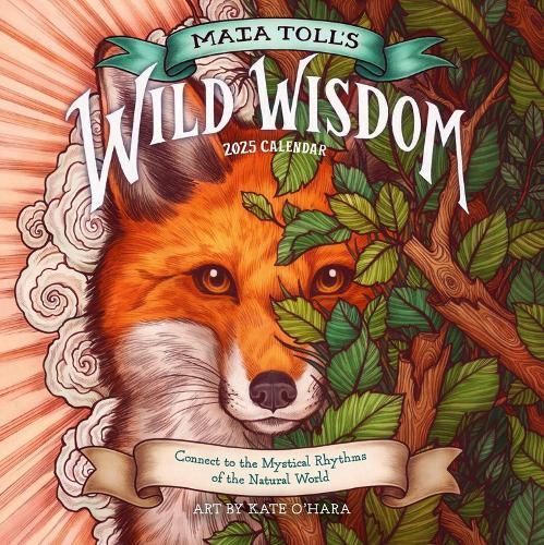 Maia Toll's Wild Wisdom Wall Calendar 2025 9781523524853 (Calendar)