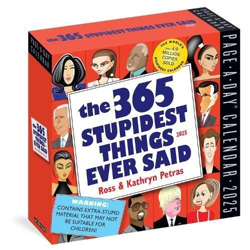 365 Stupidest Things Ever Said Page-A-Day¬ Calendar 2025 (Calendar)
