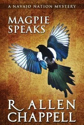 Magpie Speaks By R Allen Chappell 9781523956401 (Paperback)