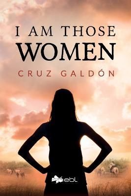 I Am Those Women By Gald?n 9781524318314 (Paperback)