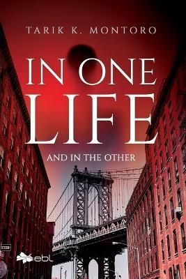 In One Life and in the Other By Montoro 9781524318406 (Paperback)