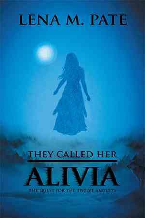 They Called Her Alivia By Lena M Pate 9781524501211 (Hardback)