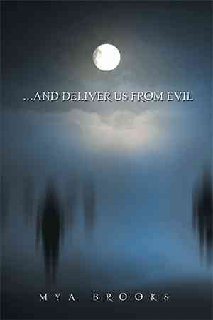 . . . And Deliver Us from Evil By Mya Brooks 9781524501532 (Paperback)