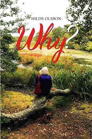 Why? By Hilde Oleson 9781524506872 (Paperback)