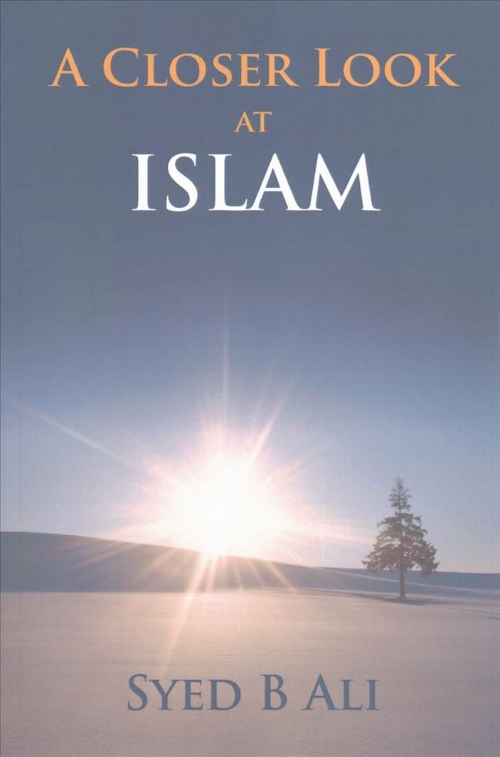 A Closer Look at Islam By Syed B Ali 9781524516987 (Paperback)
