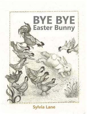Bye Bye Easter Bunny By Sylvia Lane 9781524527143 (Paperback)