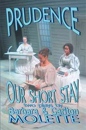 Prudence and Our Short Stay: two plays by 9781524529024 (Paperback)