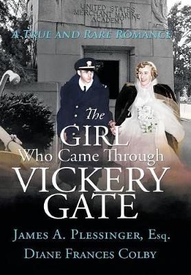 The Girl Who Came Through Vickery Gate By James a Plessinger