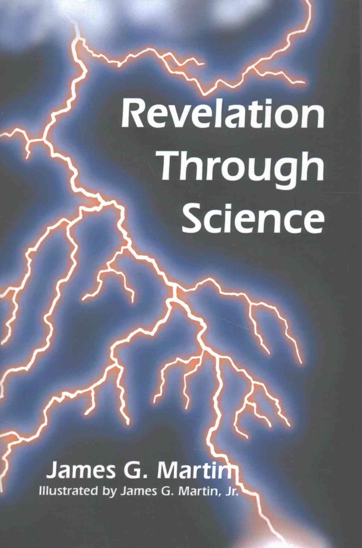 Revelation Through Science By James G Martin 9781524536084 (Hardback)