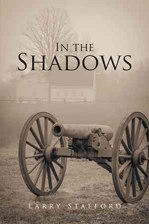 In the Shadows By Larry Stafford 9781524537241 (Paperback)